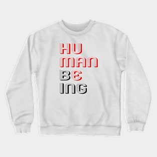 HUMAN BEING Crewneck Sweatshirt